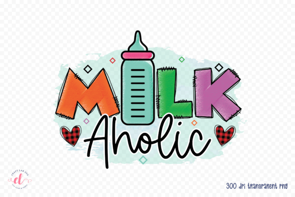 Download Milk Aholic PNG, Baby Sublimation Design - Sublimation design Collection